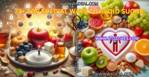 Read more about the article 21+ TOP SPECIAL WAYS TO AVOID SUGAR